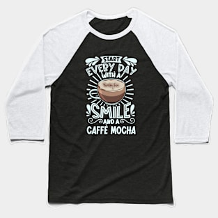 Smile with Caffè mocha Baseball T-Shirt